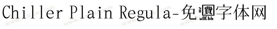 Chiller Plain Regula字体转换